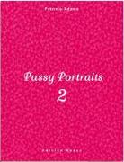 Pussy Portraits 2
