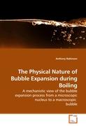 The Physical Nature of Bubble Expansion during Boiling
