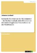 Kulturelle Diversität und die Modeklammer ¿ der Einfluss von kultureller Diversität auf international agierende Unternehmen in der Modebranche