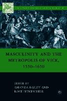 Masculinity and the Metropolis of Vice, 1550–1650