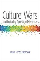 Culture Wars and Enduring American Dilemmas