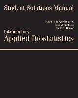 Student Solutions Manual for D'Agostino/Sullivan/Beiser's Introductory Applied Biostatistics