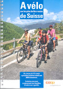 A vélo sur les plus belles routes de Suisse