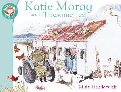 Katie Morag and the Tiresome Ted