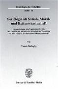 Soziologie als Sozial-, Moral- und Kulturwissenschaft