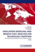 SIMULATION MODELING AND BENEFIT-COST ANALYSIS FOR TECHNOLOGY ADOPTION