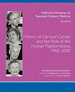 History of Cervical Cancer and the Role of the Human Papillomavirus, 1960-2000