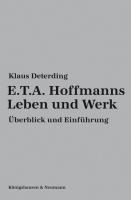E.T.A. Hoffmanns Leben und Werk