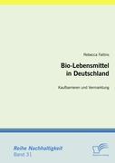 Bio-Lebensmittel in Deutschland: Kaufbarrieren und Vermarktung