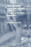 Shiftwork, Capital Hours and Productivity Change