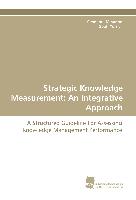 Strategic Knowledge Measurement: An Integrative Approach