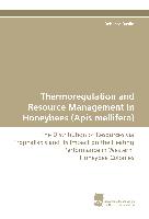 Thermoregulation and Resource Management in Honeybees (Apis mellifera)