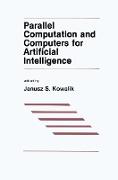 Parallel Computation and Computers for Artificial Intelligence