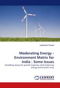 Moderating Energy - Environment Matrix for India : Some Issues