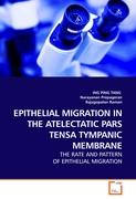 EPITHELIAL MIGRATION IN THE ATELECTATIC PARS TENSA TYMPANIC MEMBRANE