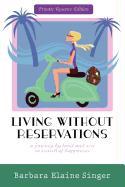 Living Without Reservations, Private Reserve Edition