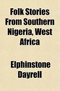 Folk Stories from Southern Nigeria, West Africa