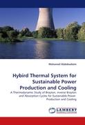 Hybird Thermal System for Sustainable Power Production and Cooling