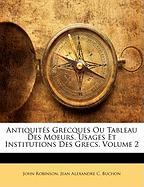 Antiquités Grecques Ou Tableau Des Moeurs, Usages Et Institutions Des Grecs, Volume 2