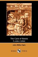 The Care of Books (Illustrated Edition) (Dodo Press)