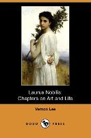 Laurus Nobilis: Chapters on Art and Life (Dodo Press)