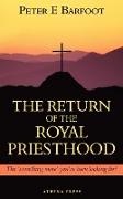 The Return of the Royal Priesthood