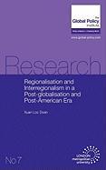 Regionalisation and Interregionalism in a Post-Globalisation and Post-American Era