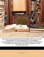 Résumé De Recherches Cliniques Sur La Fièvre Continue La Dyssenterie, La Pleurésie Chronique Et Sur Les Variations Du Ton Dans Les Sons Fournis Par La Percussion Et Par L'ausculation