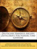 Deutsches Handels-Archiv: Zeitschrift Für Handel Und Gewerbe
