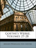 Goethe's Werke, Sieben und zwanzigster Band