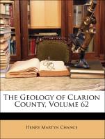 The Geology of Clarion County, Volume 62