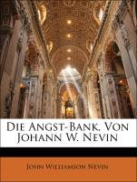 Die Angst-Bank, Von Johann W. Nevin