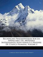 Recherches Philosophiques Sur Les Américains, Ou, Mémoires Intéressantes Pour Servir À L'Histoire De L'Espece Humaine, Volume 3