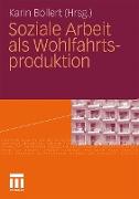 Soziale Arbeit als Wohlfahrtsproduktion