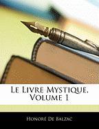 Le Livre Mystique, Volume 1