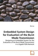 Embedded System Design for Evaluation of the Burst Mode Transmission