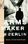 The Arms Maker of Berlin