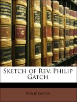 Sketch of Rev. Philip Gatch