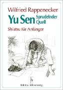 Yu Sen. Sprudelnder Quell. Shiatsu für Anfänger