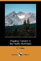 Practical Forestry in the Pacific Northwest (Dodo Press)