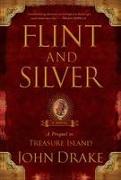 Flint and Silver: A Prequel to Treasure Island