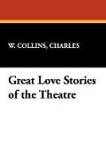 Great Love Stories of the Theatre