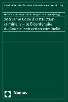 200 Jahre Code d'instruction criminelle - Le Bicentenaire du Code d'instruction criminelle