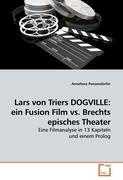 Lars von Triers DOGVILLE: ein Fusion Film vs. Brechts episches Theater