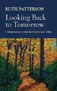 Looking Back to Tomorrow: A Spirituality for Between the Times