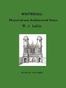 Whitehall. Historical and Architectural Notes
