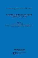 Natural Gas in the Internal Market:A Review of Energy Policy