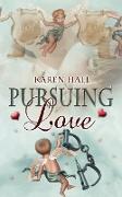 Pursuing Love