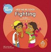 Help Me Be Good Fighting