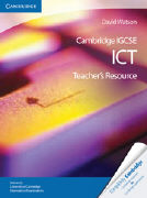 Cambridge IGCSE ICT. Teacher's Resource CD-ROM